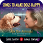 Songs to Make Dogs Mildly Indifferent